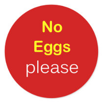 e5 - Food Label ~ NO EGGS PLEASE. Round Sticker