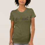 E does not = mc2 - Einstein was wrong! Tee Shirt