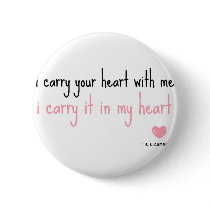 E. E. Cummings - Carry Your Heart Pinback Button