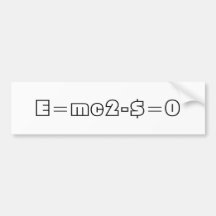 E=mc2-$=0 Bumper Sticker