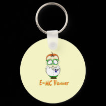 E=McHammer keychains