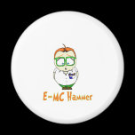 E=McHammer magnets