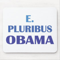 E. Pluribus Obama mousepads