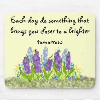 Each day do something that bri... mousepad