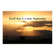 Each day is a new beginning posters