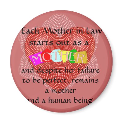 Each mother in Law starts out as a Mother fridge magnet
