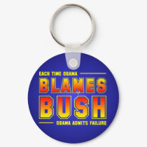 Each Time You Blame Bush keychains