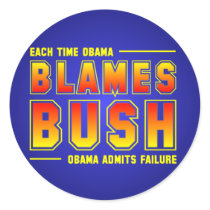 Each Time You Blame Bush stickers
