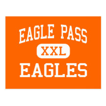 Eagle Pass - Eagles - High - Eagle Pass Texas Post Cards