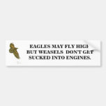 Eagles may fly high.... bumper sticker