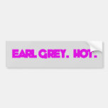 Earl Grey. Hot. Bumper Sticker bumper stickers