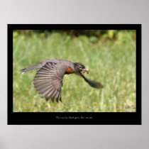 Early Bird Gets The Worm Print