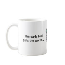 Early Bird / Second Mouse MUG w Mouse Graphic