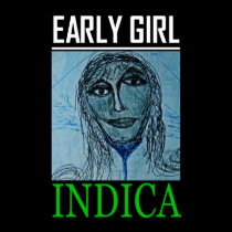 EARLY GIRL INDICA posters