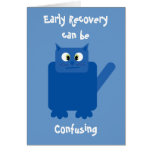 "Early Recovery can be confusing" funny cat card