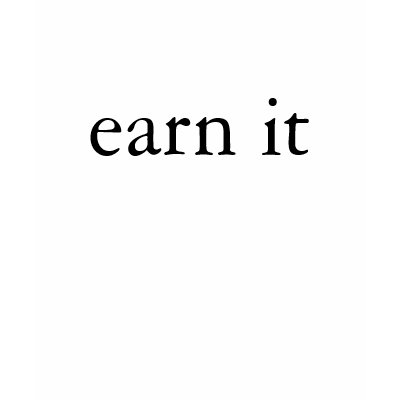 earn it tshirts by ottster35