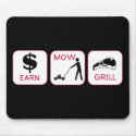 Earn. Mow. Grill. mousepads