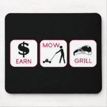 Earn. Mow. Grill. mousepads