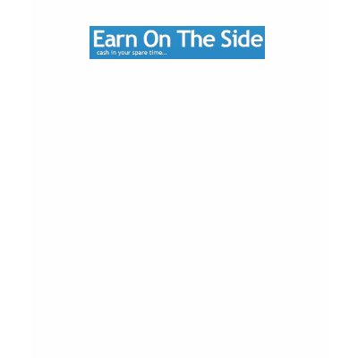Earn On The Side Shirt by granteots