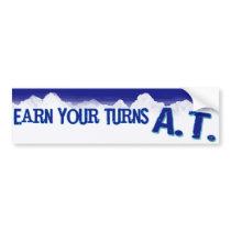 Earn your Turns A.T. bumper stickers by mtnmannads Earn your Turns A.T. bumper stickers