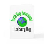 Earth Day  Awareness It's Every Day cards
