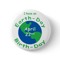 Earth Day Birthday Pinback Buttons