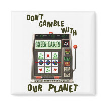 Earth Day Environmental Gamble magnets