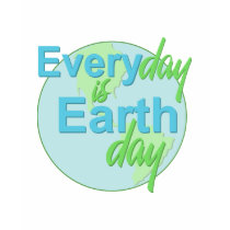 Earth Day Every Day t-shirts