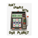 Earth Day Gamble Postcard by jamiecreates1 Earth Day Gamble Postcard