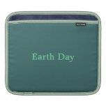 Earth Day i Pad Sleeve Sleeves For Ipads