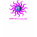 EARTH DAY is every day! t-shirts by aquamotion EARTH DAY is every day! t-shirts