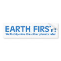 Earth First Bumper Sticker bumper stickers by JerryLambert Earth First Bumper Sticker bumper stickers