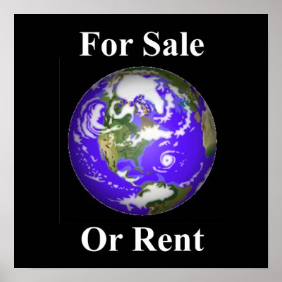 Earth For Sale Or Rent Posters by FunnyFloridian