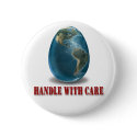 Earth Handle with Care Button by Curious_Dreams Earth Handle with Care Button