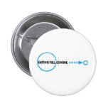 Earth Is Full Go Home Pinback Buttons