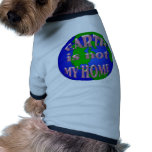EARTH IS NOT MY HOME DOG CLOTHES