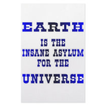 Earth Is The Insane Asylum For The Universe stationery