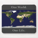 Earth mousepad, One World., One Life.