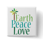 Earth Peace Love Earth Day Gifts Pinback Buttons