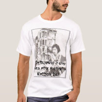 earth quakes, "Earthquakes in one place after a... t-shirts