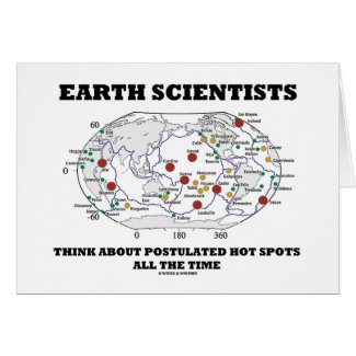 Earth Scientists Think About Postulated Hot Spots card