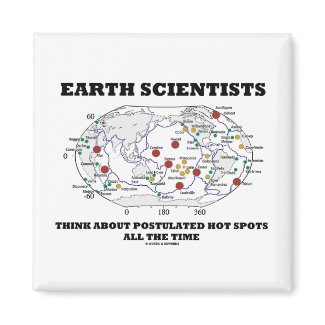 Earth Scientists Think About Postulated Hot Spots magnet