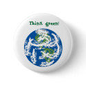 Earth, Think green! buttons by jtgauntt Earth, Think green! buttons