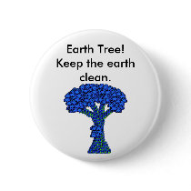 Earth Tree! Keep the earth clean. Button