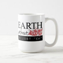 Earth Without Art is Just Eh Mug