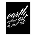earth without art is just 'eh' post cards