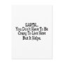 Earth You Dont Have To Be Crazy To Live Here Post Card