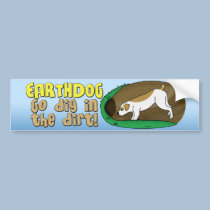 Earthdog Dig in Dirt Bumper Sticker bumper stickers