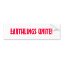 EARTHLINGS UNITE! BUMPER STICKERS