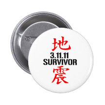 Earthquake Survivor 3-11-2011 Pinback Button